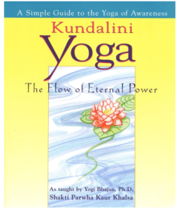 Kundalini Yoga: The Flow of Eternal Power