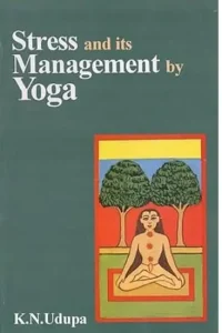 Stress-And-Its-Management-By-Yoga-K. N. Udupa